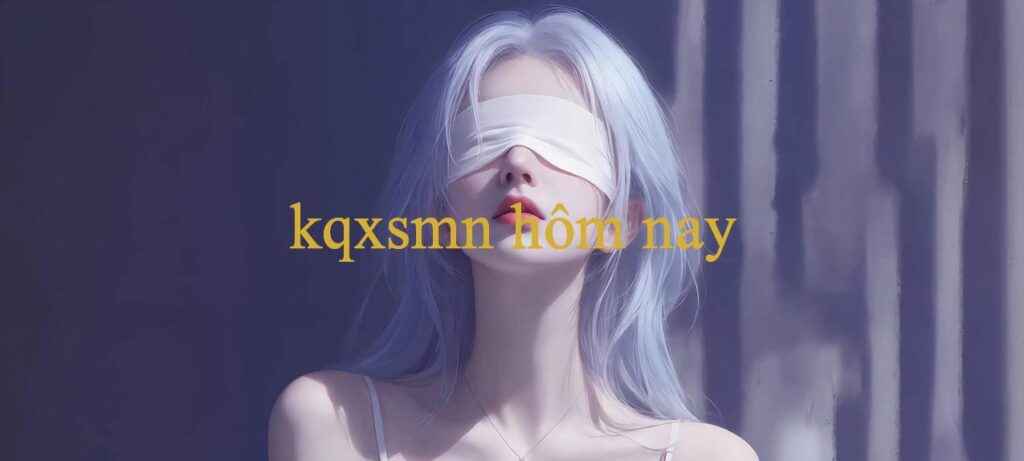 Khám Phá Thế Giới Cá Cược Trực Tuyến Với Kqxsmn Hôm Nay Một Nền Tảng Đáng Tin Cậy